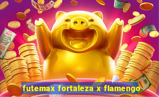 futemax fortaleza x flamengo